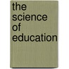 The Science Of Education door Oscar Browning