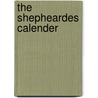 The Shepheardes Calender by Professor Edmund Spenser