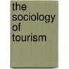 The Sociology Of Tourism door Yiorgis Apostolopoulos