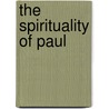 The Spirituality of Paul door Thomas H. Tobin