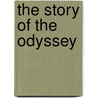 The Story Of The Odyssey by Rev Alfred J. Church