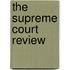 The Supreme Court Review