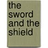The Sword and the Shield