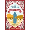 The Taliban Cricket Club door Timeri N. Murari