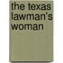 The Texas Lawman's Woman