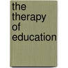 The Therapy Of Education door Paul Standish