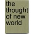 The Thought of New World