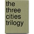 The Three Cities Trilogy