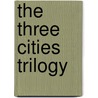 The Three Cities Trilogy door Émile Zola