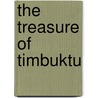 The Treasure Of Timbuktu door Umm Nura