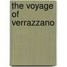 The Voyage Of Verrazzano door Joseph Green Cogswell