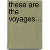 These Are the Voyages... door Ronald Cohn