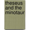 Theseus And The Minotaur door Nelson Yomtov