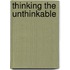 Thinking The Unthinkable