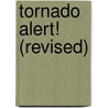 Tornado Alert! (Revised) by Wendy Scavuzzo