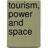 Tourism, Power and Space door Tim Coles