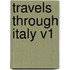 Travels Through Italy V1