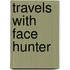 Travels with Face Hunter