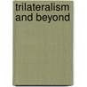 Trilateralism and Beyond door Robert A. Wampler