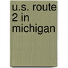 U.S. Route 2 in Michigan by Ronald Cohn
