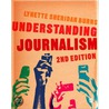 Understanding Journalism by Lynette Sheridan Burns