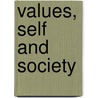 Values, Self and Society door M. Brewster Smith