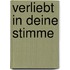 Verliebt in deine Stimme