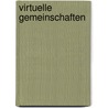 Virtuelle Gemeinschaften door Benjamin Wiedenmann