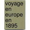Voyage En Europe En 1895 by AlcéE. Fortier