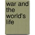 War And The World's Life