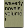 Waverly Novels, Volume I door Walter Scot