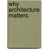 Why Architecture Matters door Paul Goldberg
