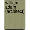 William Adam (architect) by Ronald Cohn