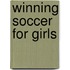 Winning Soccer For Girls