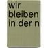 Wir bleiben in der N