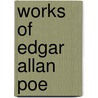 Works of Edgar Allan Poe door George Edward Woodberry