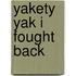 Yakety Yak I Fought Back