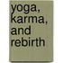 Yoga, Karma, And Rebirth
