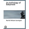 an Anthology of Babyhood door Muriel Nelson Auvergne