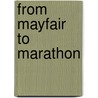 from Mayfair to Marathon door Peter Joseph Hamilton