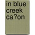 in Blue Creek Ca�On