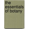 the Essentials of Botany by Charles E. 1845-1915 Bessey