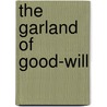 the Garland of Good-Will by Thomas Deloney