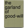 the Garland of Good-Will door Thomas Deloney