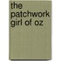the Patchwork Girl of Oz
