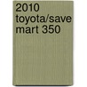 2010 Toyota/Save Mart 350 door Ronald Cohn