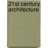 21St Century Architecture door Mark Cleary