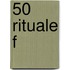 50 Rituale f