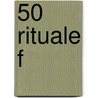 50 Rituale f door Anselm Gr