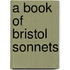A Book Of Bristol Sonnets